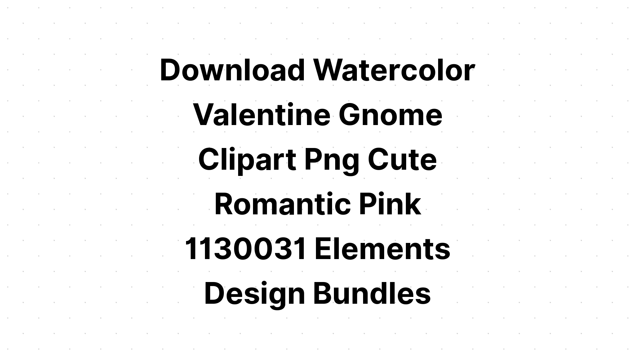 Download Gorgeous Valentine Gnome Design SVG File